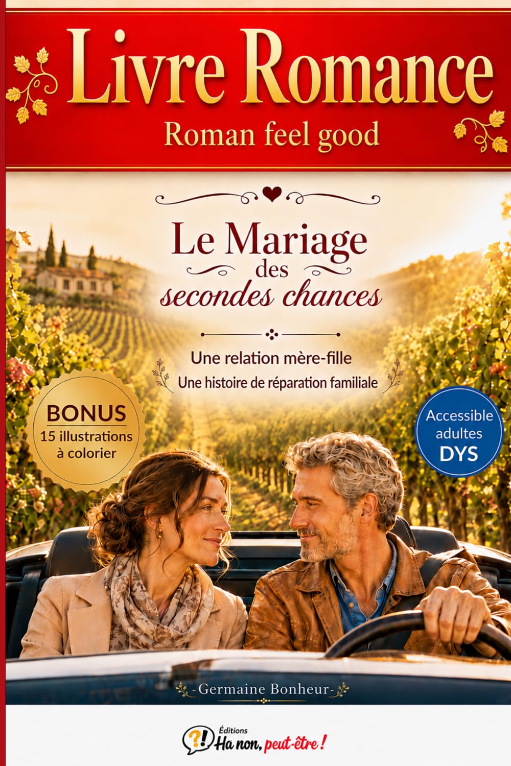 Roman feel good Livre romance LE MARIAGE DES SECONDES CHANCES 15 illustrations à colorier accessible adultes DYS: Une relation mère fille Une histoire de réparation familiale