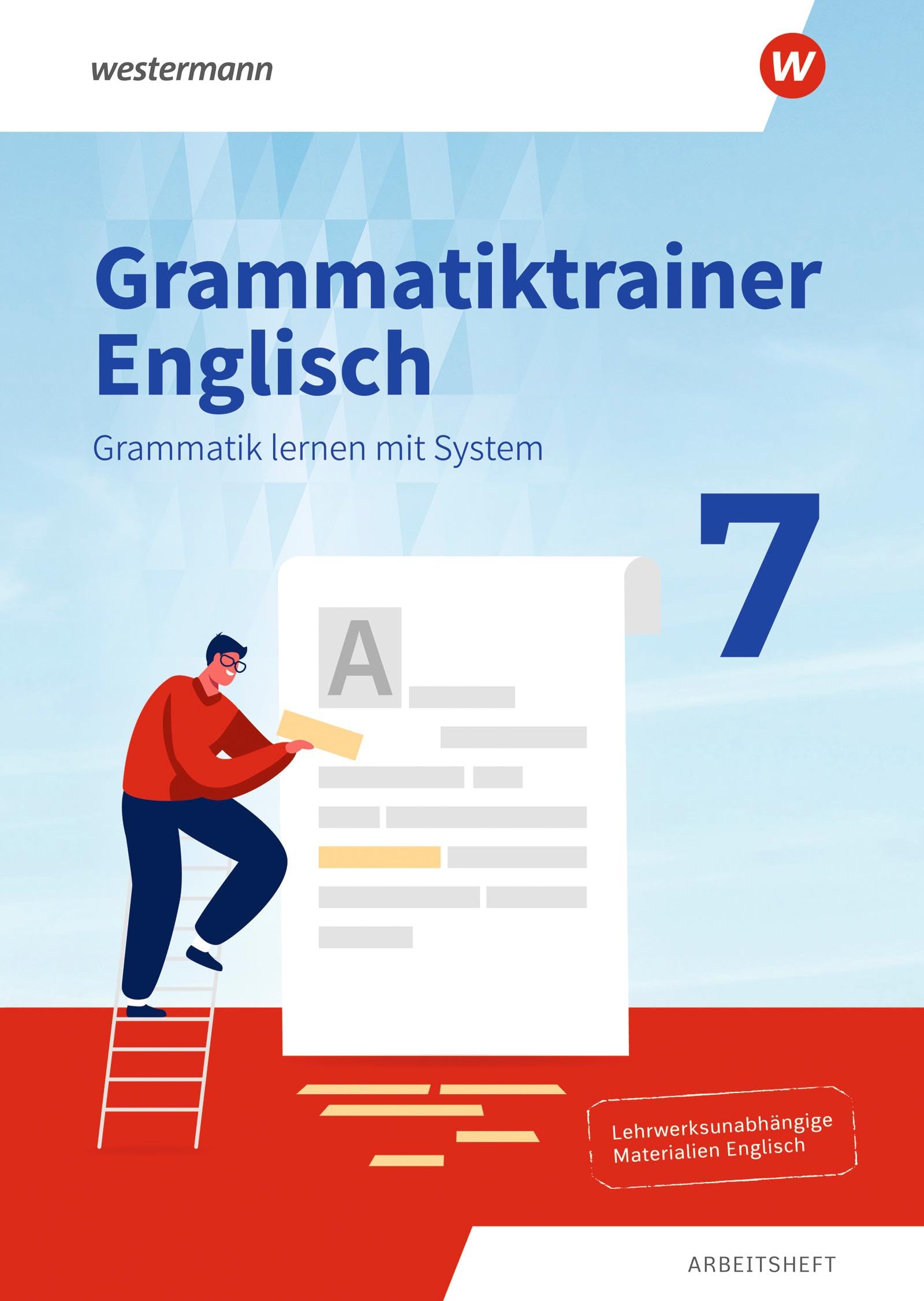 Grammatiktrainer Englisch - Grammatik lernen mit System: Arbeitsheft 7