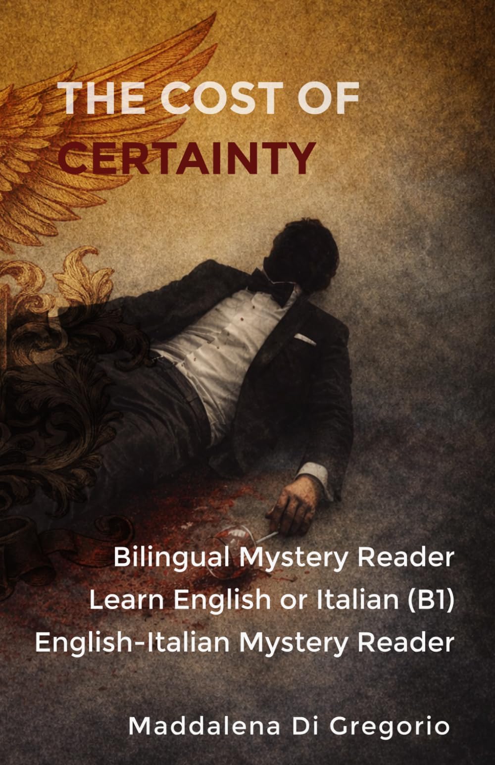 The Cost of Certainty: Bilingual Mystery for English–Italian Learners for A2-B1 Readers