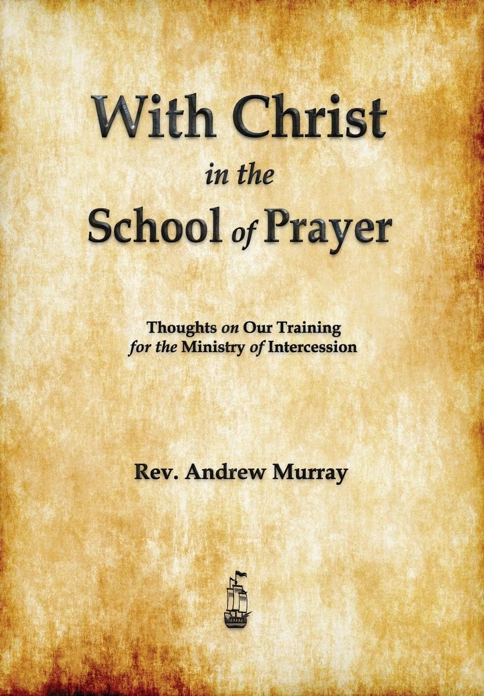 With Christ in the School of Prayer Paperback – January 31, 2013