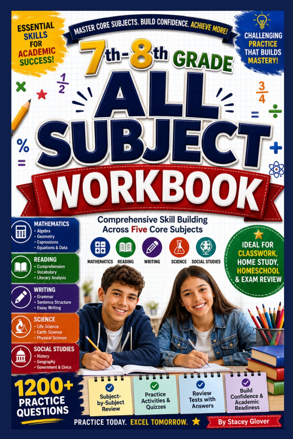 7th-8th Grade All Subject Workbook: Core Subjects, Comprehensive Practice in Math, Reading, Writing, Science, and Social Studies with Exercises, ... Answer Explanations. (Summit Scholar Series)