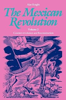The Mexican Revolution, Volume 2: Counter-revolution and Reconstruction