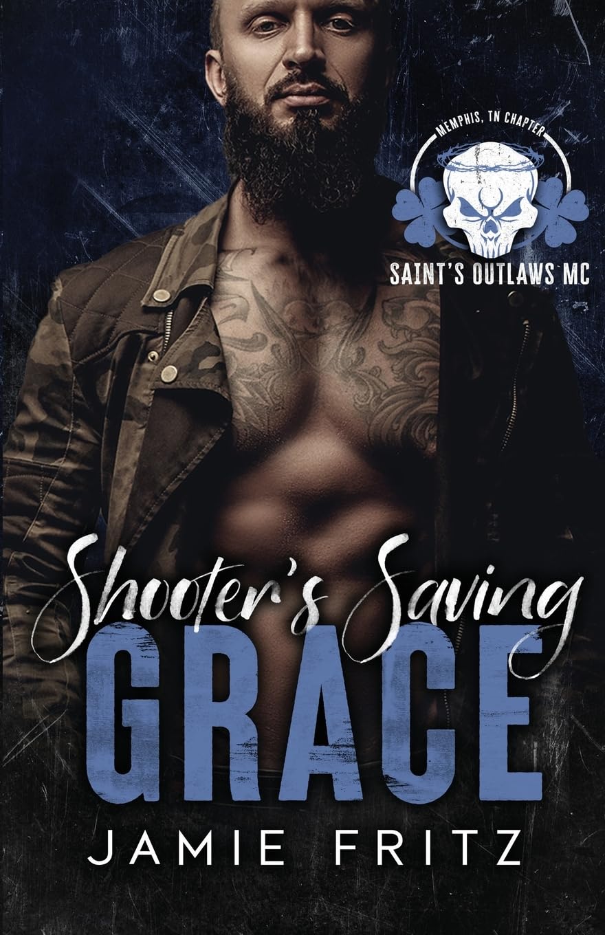 Shooter's Saving Grace: 2 (Saint's Outlaws MC: Memphis Chapter)