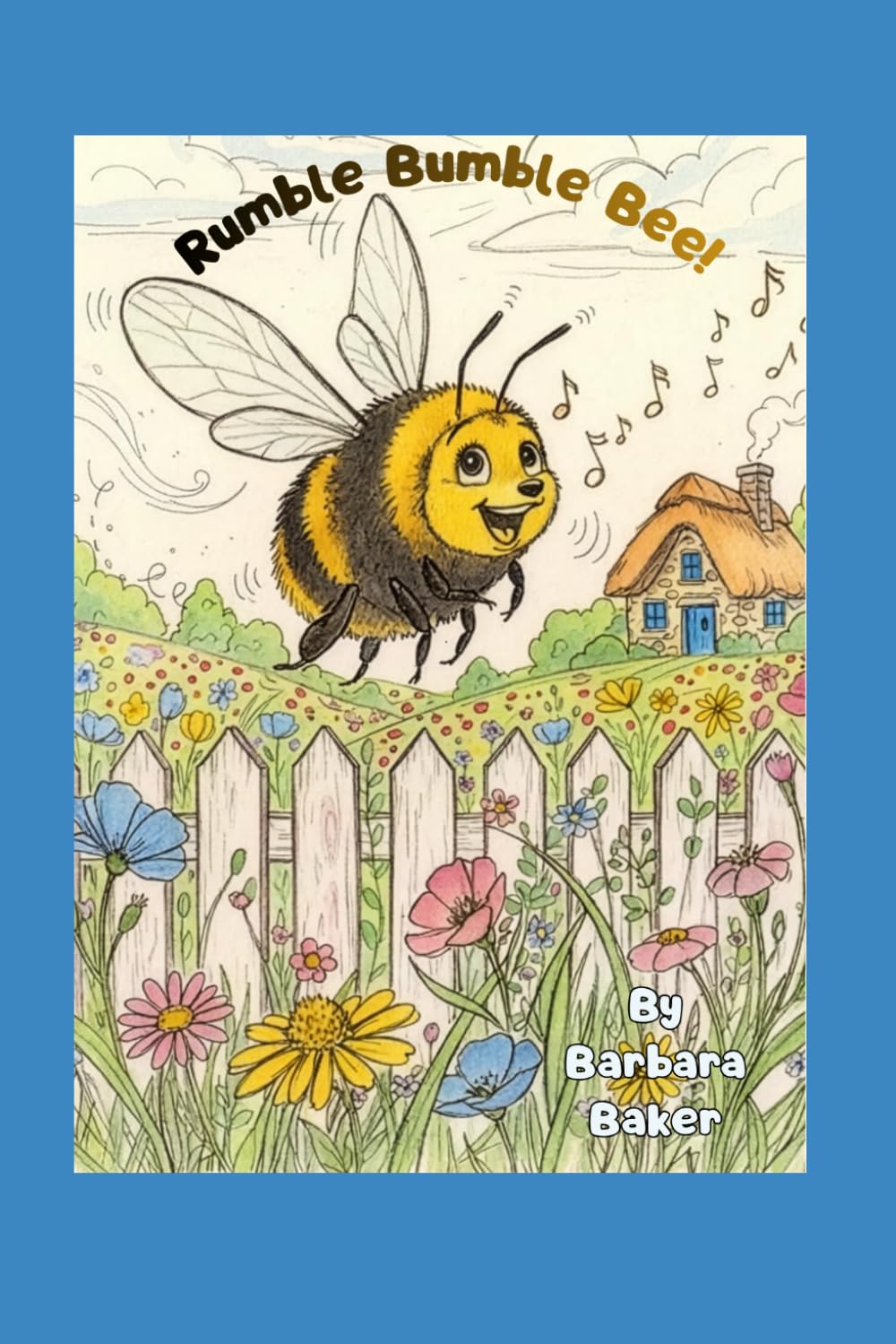 Rumble Bumble Bee! (Grandma's Garden Tales)