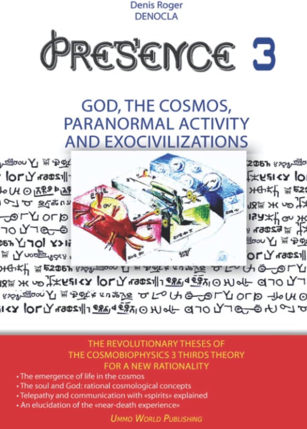 PRESENCE 3 - God, Cosmos, Paranormal activity and