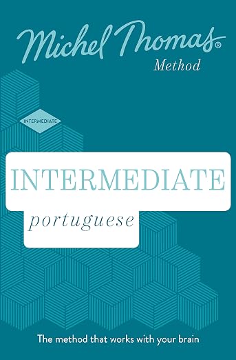 Intermediate Portuguese: Learn Portuguese with the Michel Thomas Method): Intermediate Portuguese Audio Course - MIchel Thomas