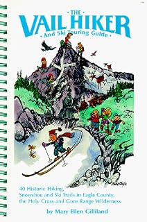 The Vail Hiker and Ski Touring Guide
