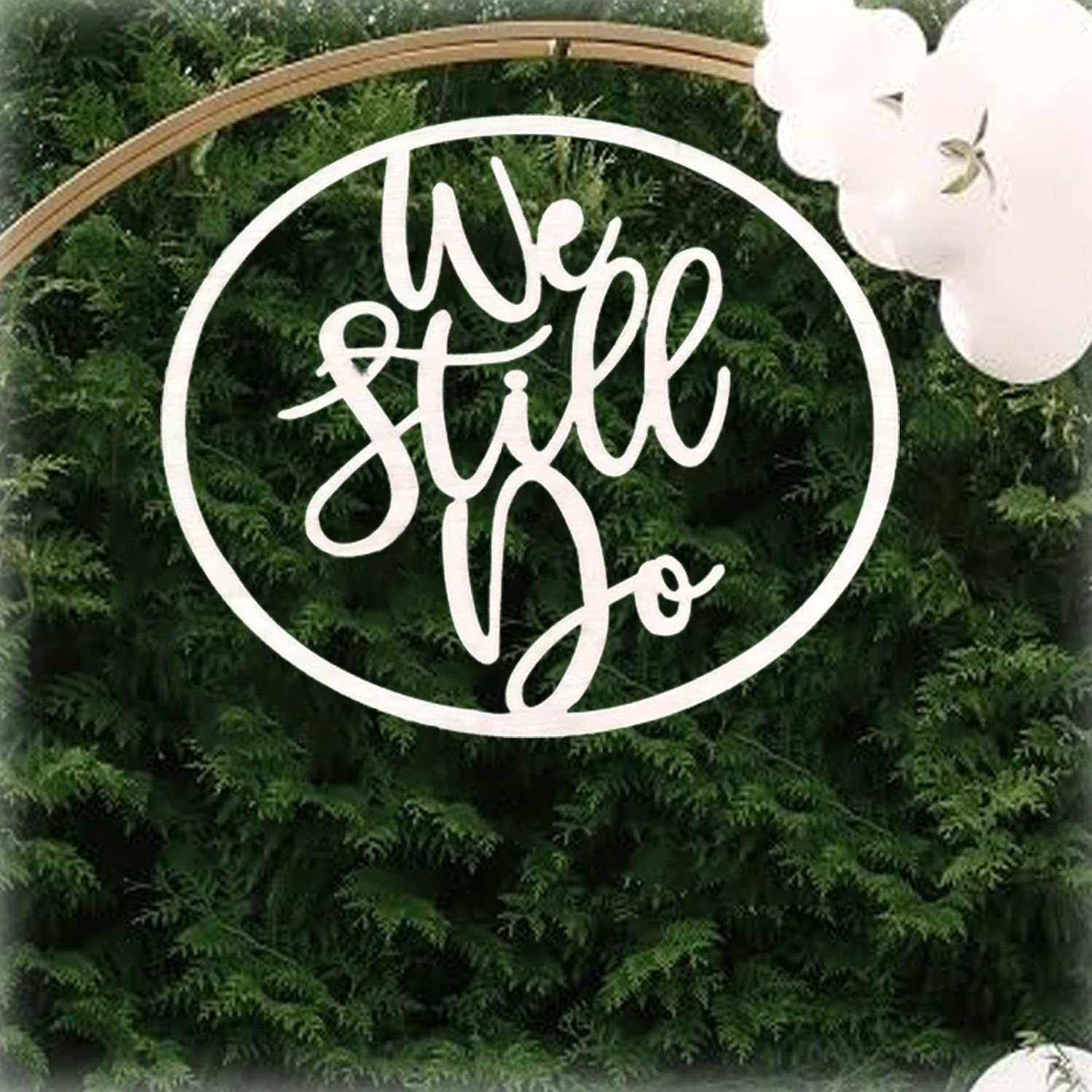 Wooden 'We Still Do' Wall Sign, Round Circle Wedding Anniversary Decor, Vow Renewal Decor, Anniversary Wedding Sign,Welcome to our Vow Renewal Photo Booth Props