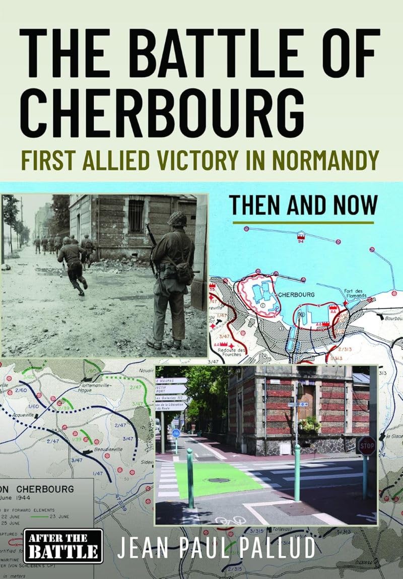 The Battle of Cherbourg: First Allied Victory in Normandy