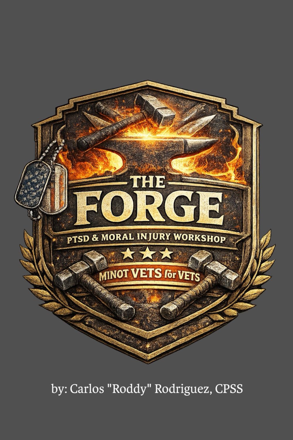 The Forge: A PTSD & Moral Injury Workshop: Student Handbook
