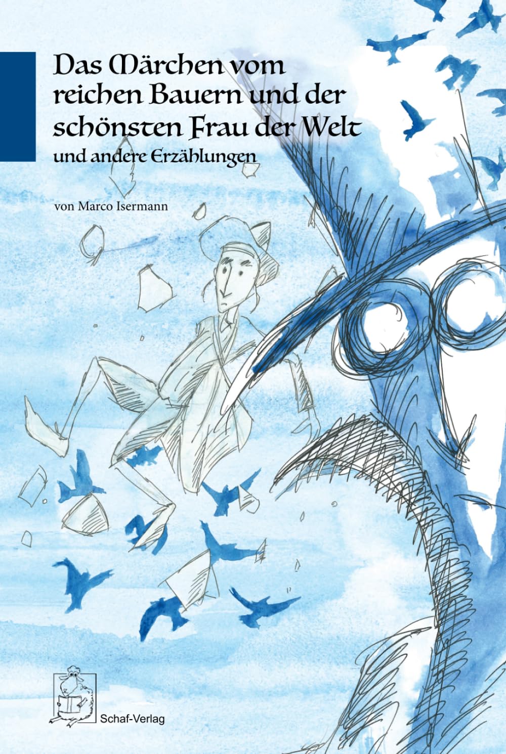 Das Märchen vom reichen Bauern und der schönsten Frau der Welt und andere Erzählungen