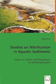 Studies on Nitrification in Aquatic Sediments: Impact of Ciliates and Macrofauna on Nitrifying Bacteria