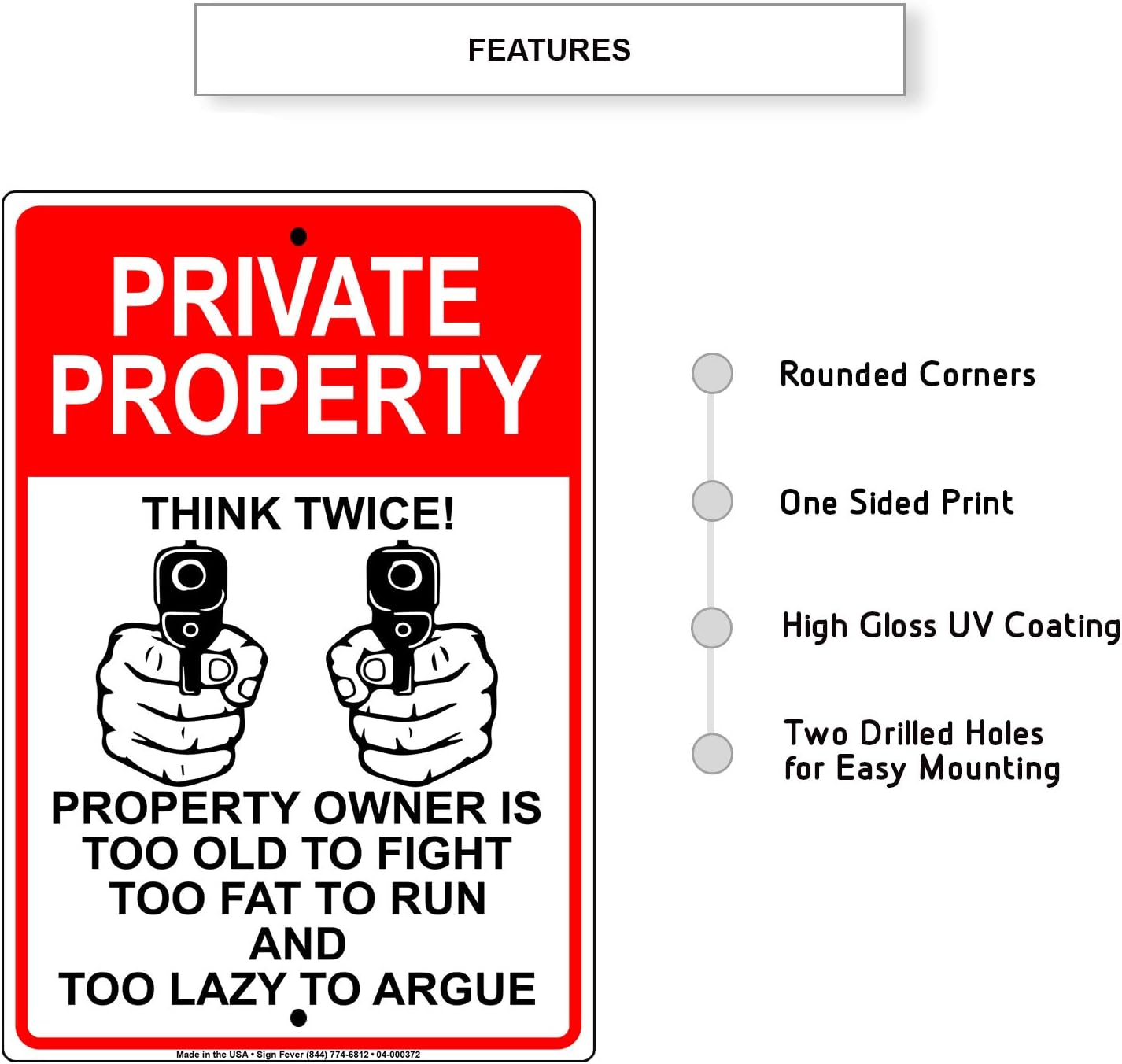 Afterprints Private Property Owner is Too Old to Fight Too Fat to Run and Too Lazy to Argue Novelty Indoor Outdoor Notice Warning Aluminum Metal Sign 18"x24"