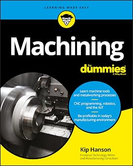 Machining For Dummies For Dummies Computer/Tech