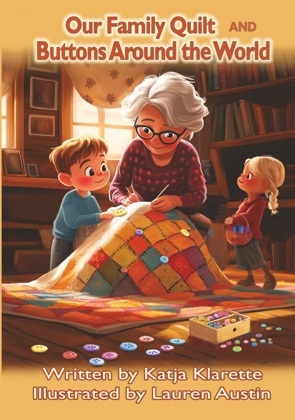 Our Family Quilt and Buttons Around the World      Hardcover – January 12, 2026