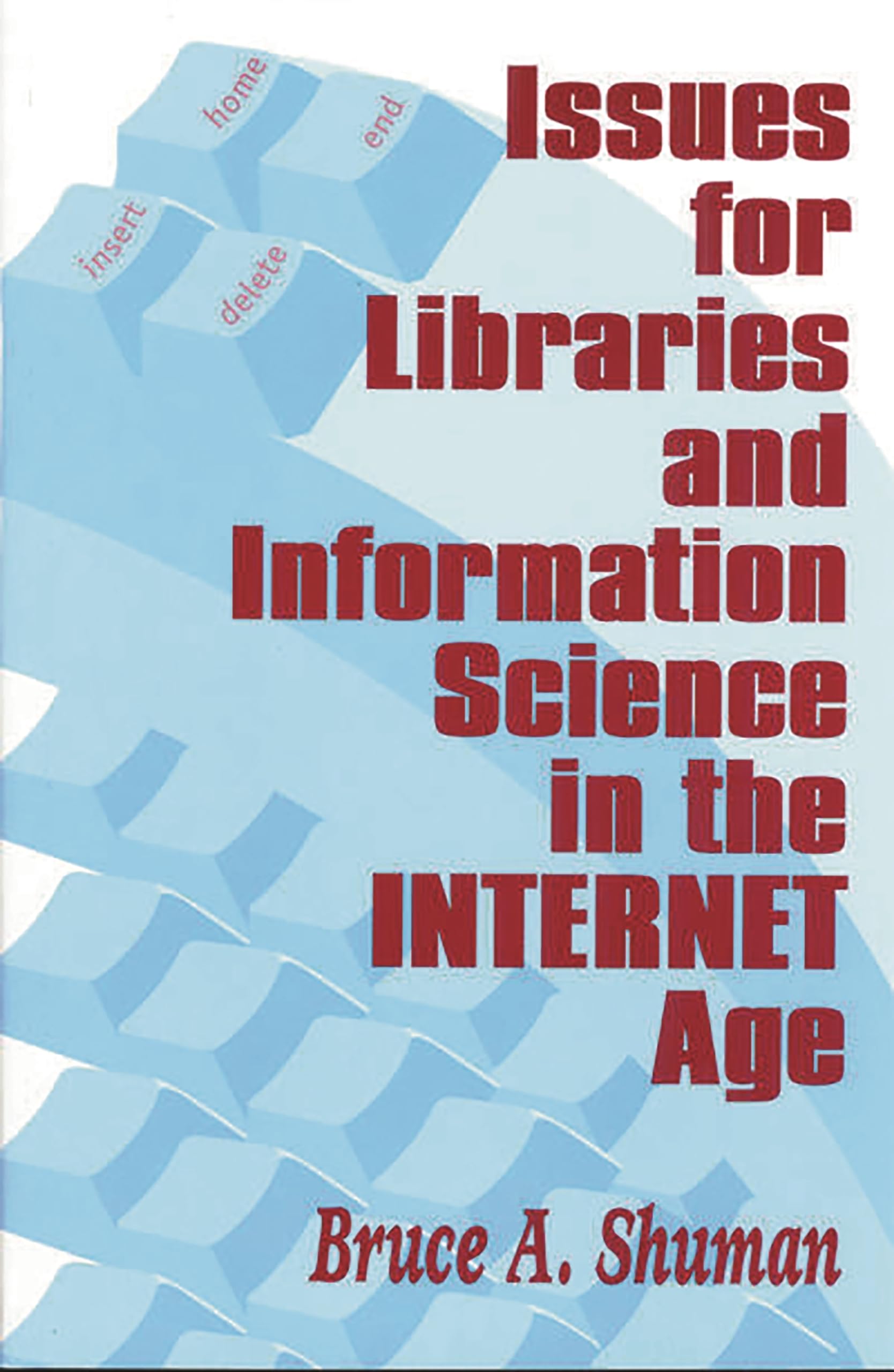 Buy Issues for Libraries and Information Science in the Internet Age — BookShops.in