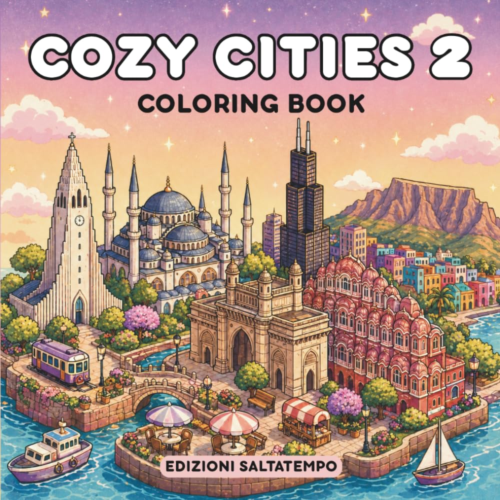 Cozy Cities 2 Coloring Book: Libro da Colorare Rilassante per Adulti – 40 Nuove Città del Mondo in Stile Cozy Isometrico con Playlist Spotify (Cozy Cities - Colora le città più iconiche del mondo)