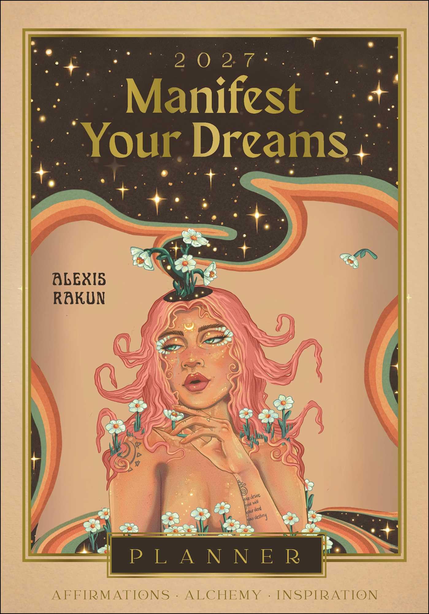 2027 Manifest Your Dreams Planner Calendar by Alexis Rakun (Calendar)