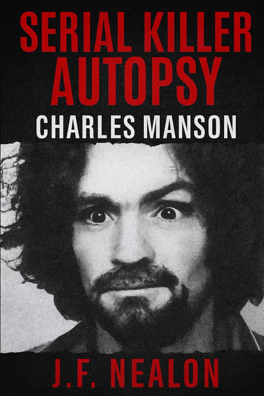 Serial Killer Autopsy: Charles Manson