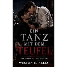 Ein Tanz Mit Dem Teufel Eine dunkle MM-Mafia-Romanze German Edition