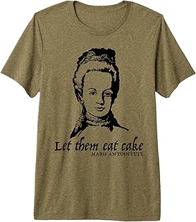 Marie Antoinette Quote Tshirt Tee Shirt T-Shirt Premium Tri-Blend T-Shirt