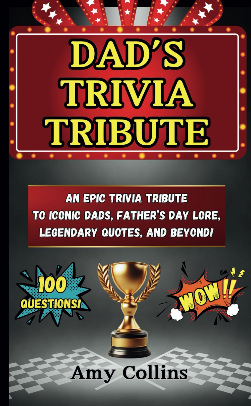 DAD'S TRIVIA TRIBUTE: An epic trivia tribute to iconic dads, Father’s Day lore, legendary quotes, and beyond!