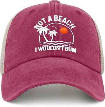 Not A Beach I Wouldnt Bum Caps Dad Hats AllBlack Mens Trucker Hats Gifts for Grandma Baseball Hat