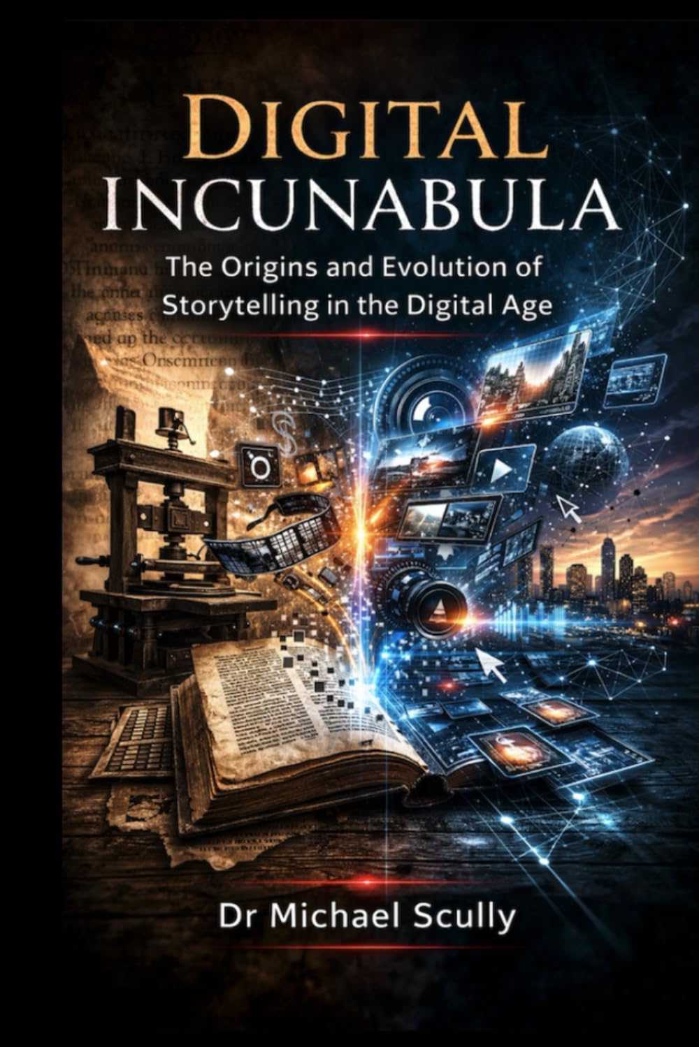The Digital Incunabula: The Future of Storytelling in the Digital Age