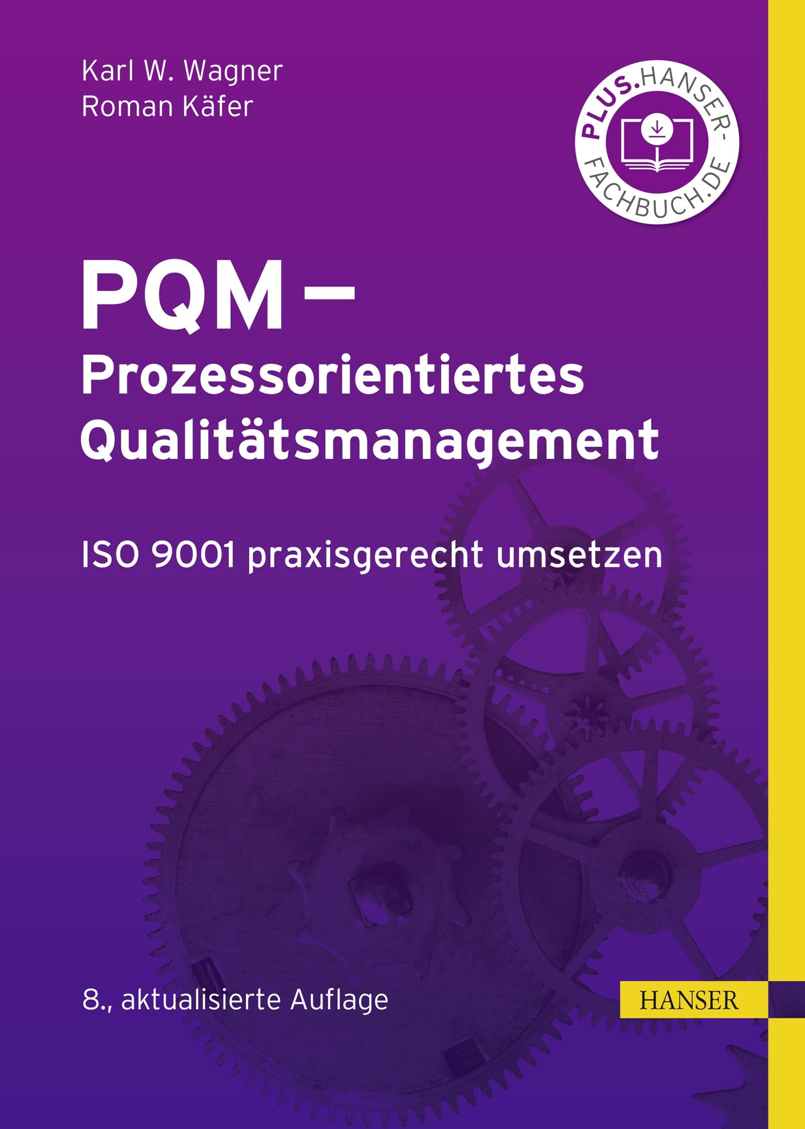 PQM Prozessorientiertes Qualitätsmanagement ISO 9001 praxisgerecht umsetzen