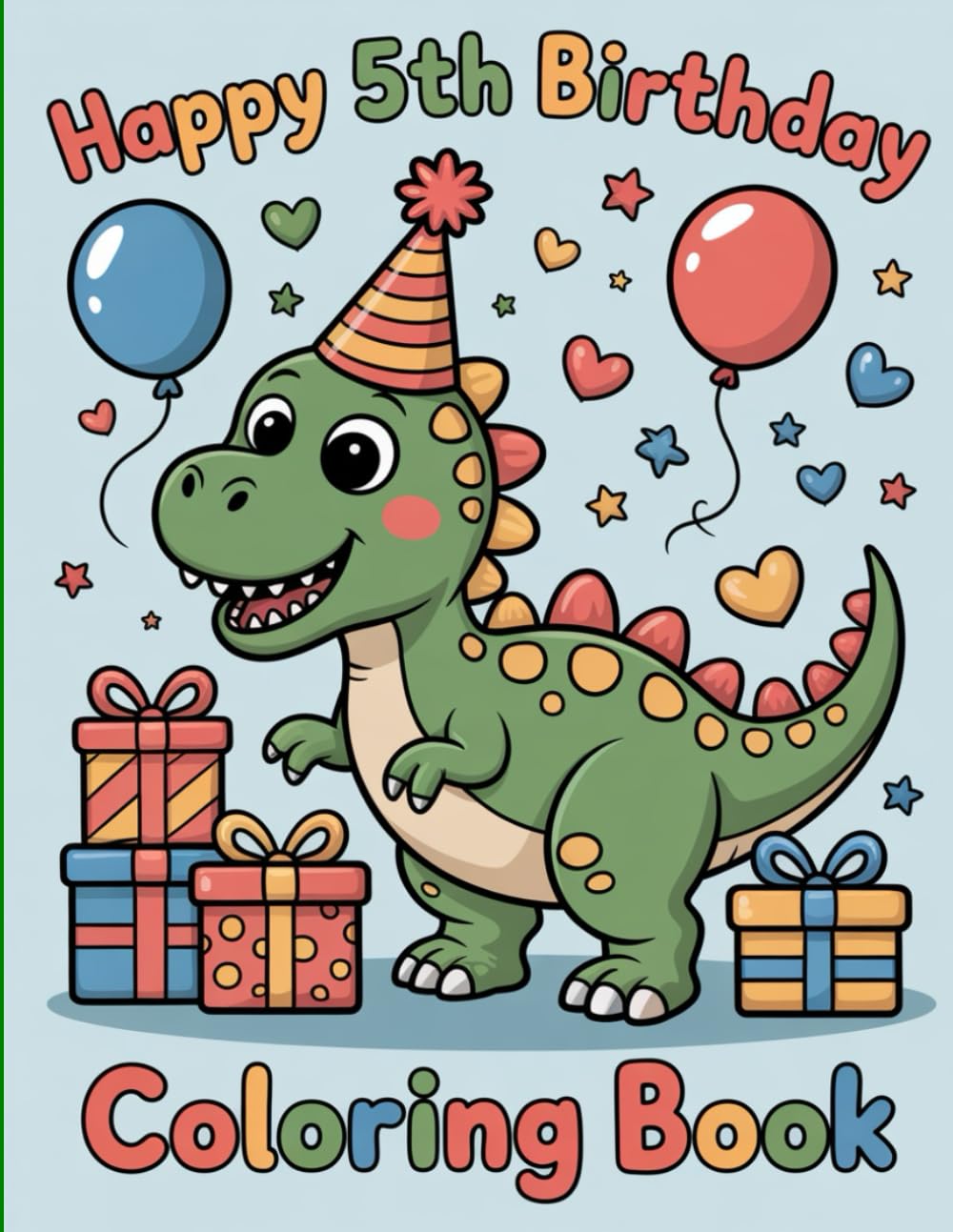 Happy 5th Birthday Coloring Book: Fun Dinosaur for 5-Year-Old Boys and Girls