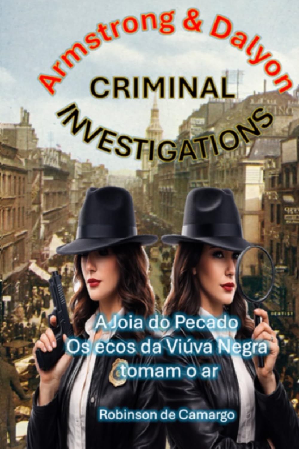ARMSTRONG & DALYON CRIMINAL INVESTIGATIONS: A JOIA DO PECADO