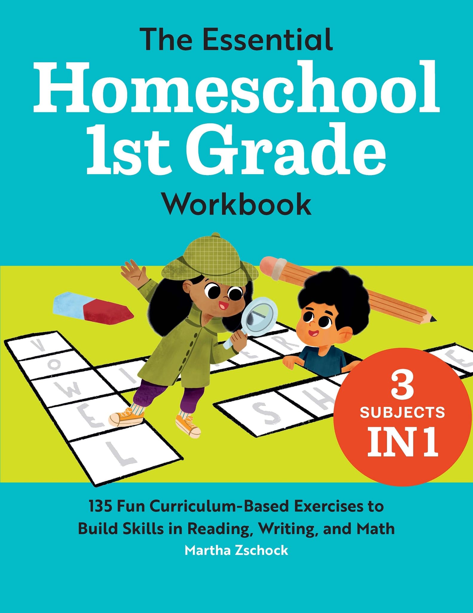 The Essential Homeschool 1st Grade Workbook: 135 Fun Curriculum-Based Exercises to Build Skills in Reading, Writing, and Math (Homeschool Workbooks) Paperback – August 10, 2021