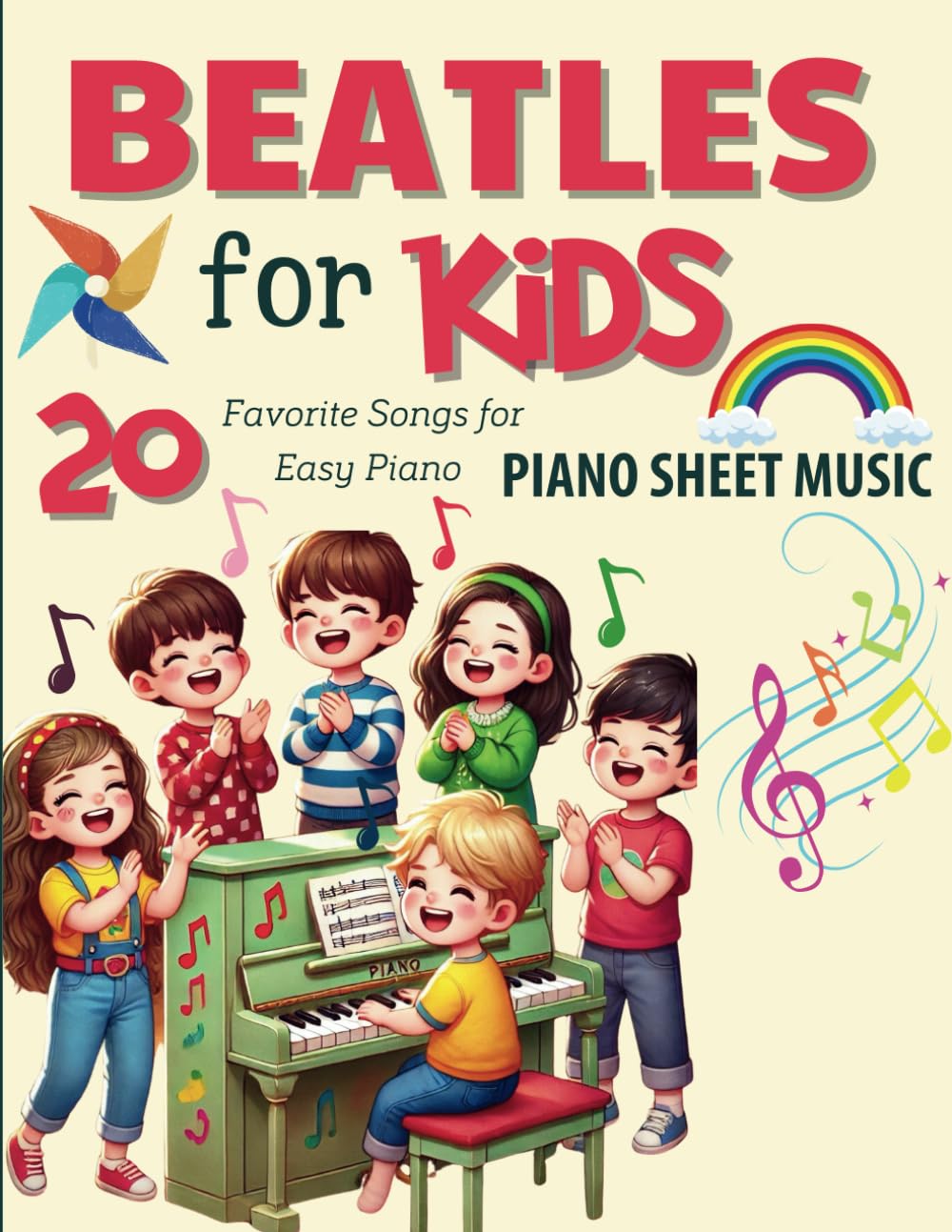 Beatles Piano Sheet Music for Kids: Collection 20 Great Songs for Easy Piano