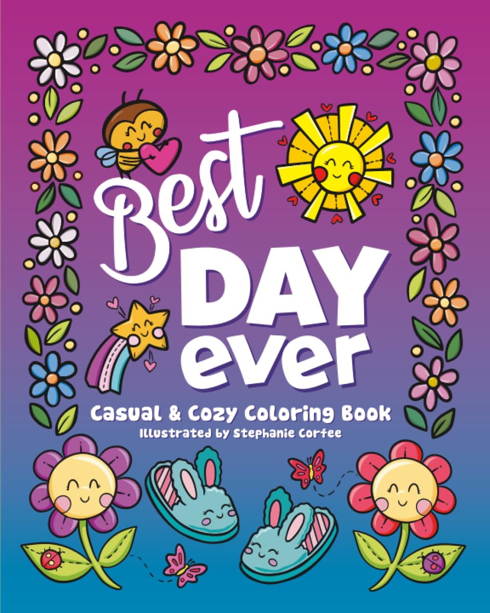 Best Day Ever: Casual & Cozy Coloring Book