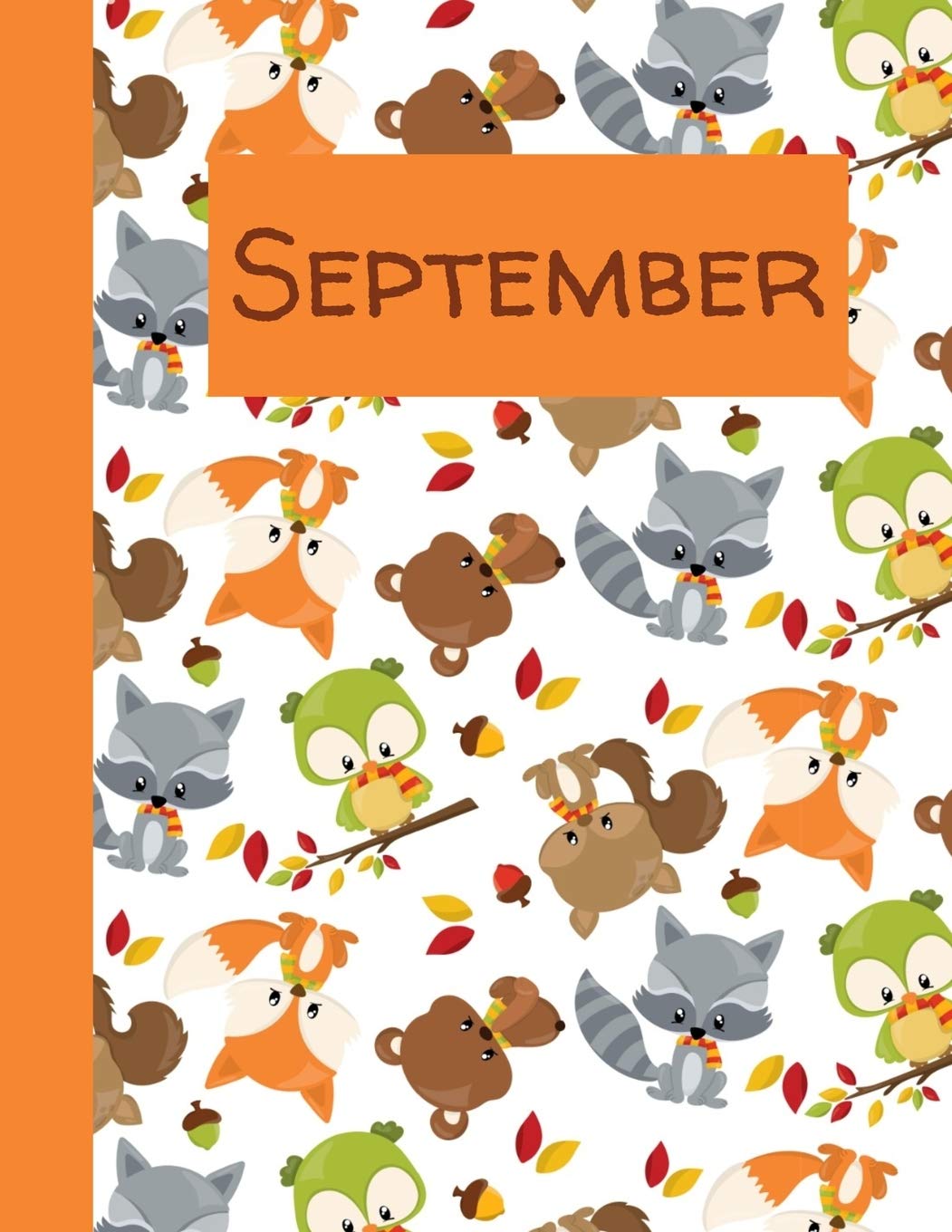 September: Monthly Notebook / Wide Ruled Lined / Journal A Month / Woodland Animals / Fall Design