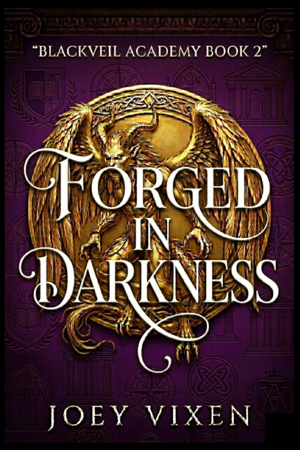 Forged In Darkness: A Dark Obsessed Demon Falls First Enemies to Lovers Why Choose Paranormal Romance: 2 (Blackveil Academy Series)