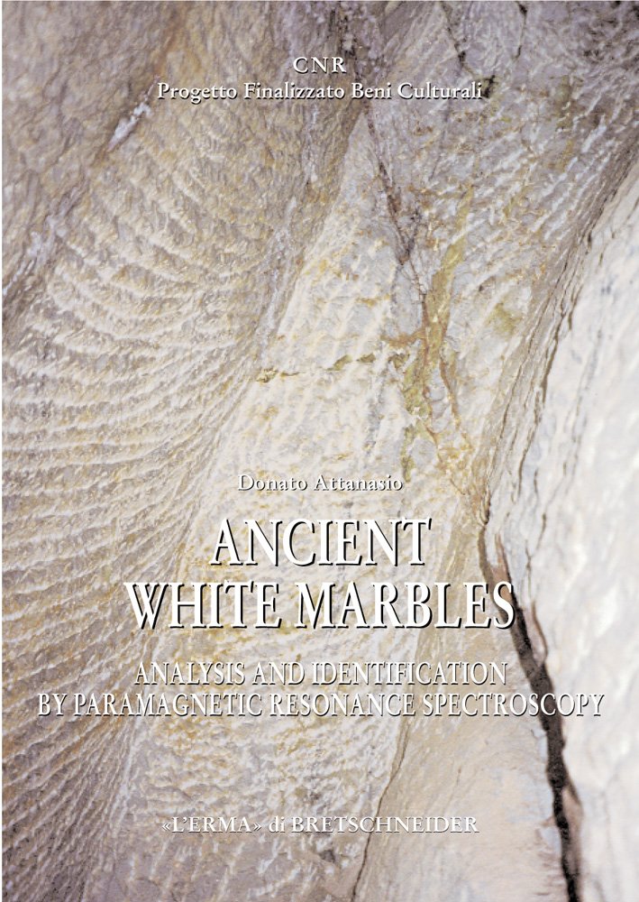 Buy Ancient White Marbles: Identification and Analysis by Paramagnetic Resonance Spectroscopy: 122 (Studia Archaeologica, 122) — BookShops.in