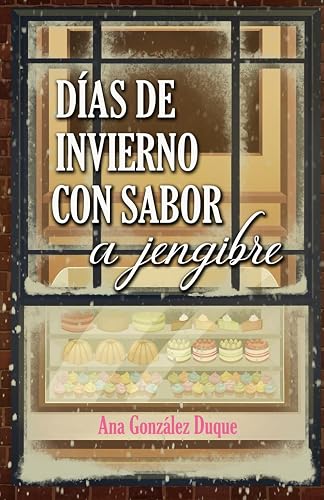 Días de invierno con sabor a jengibre: Novela romántica feelgood (Silver Hill)
