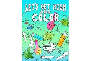 Let's Get High And Color: The Stoner Adult Coloring Book