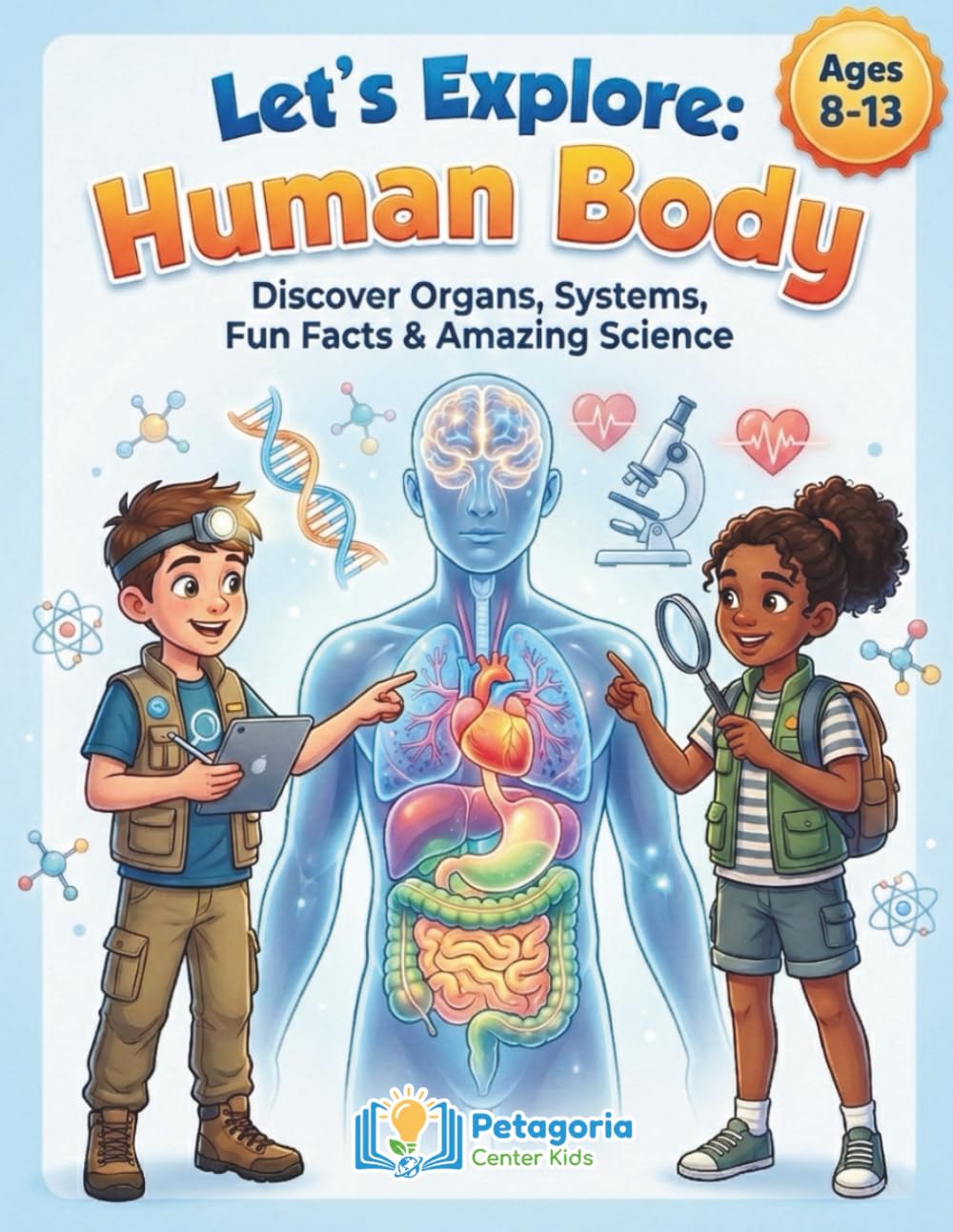 Let’s Explore: Human Body: A Fun and Educational Encyclopedia for Curious Kids