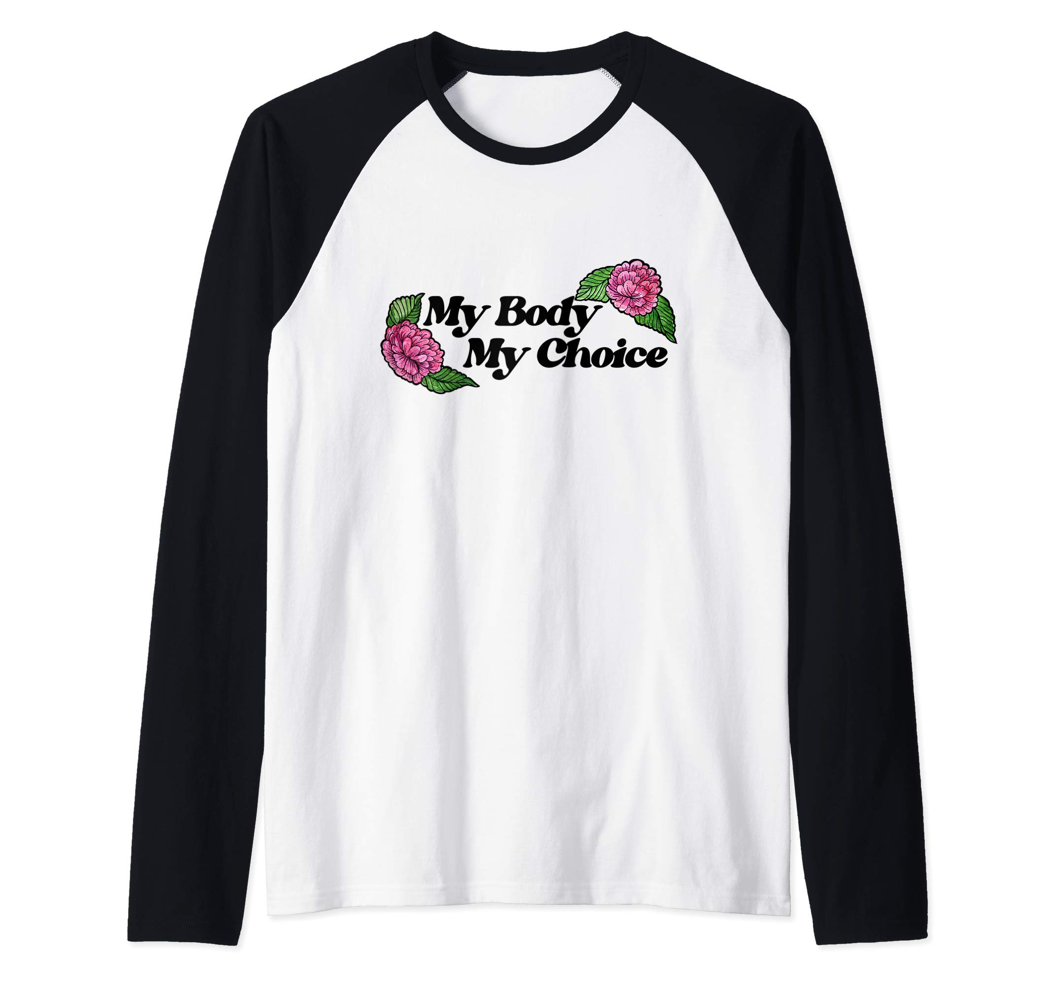 caterpillarMy Body My Choice feminist pro-choice Raglan Baseball Tee