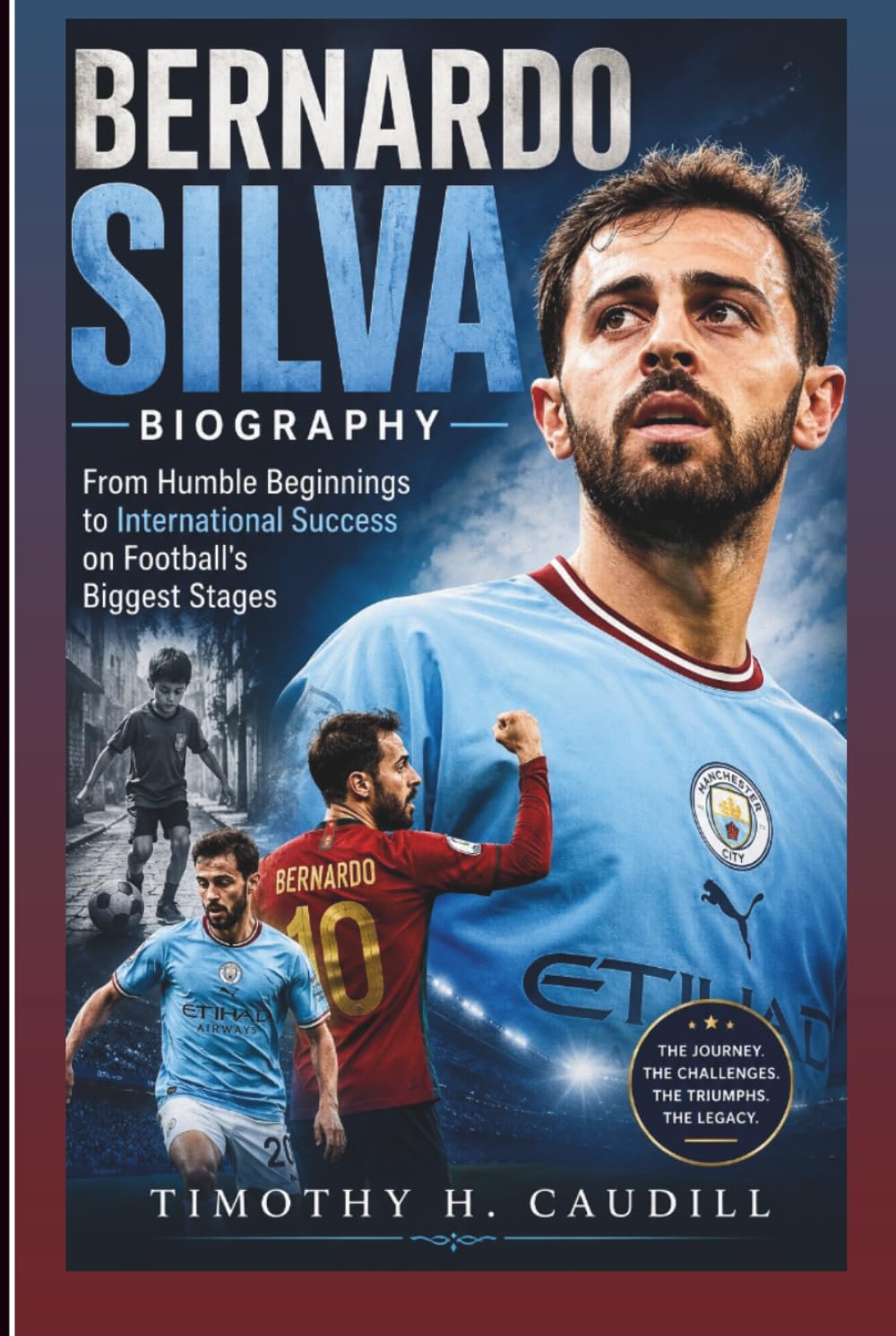 BERNARDO SILVA BIOGRAPHY: From Humble Beginnings To International Success On Football’s Biggest Stages