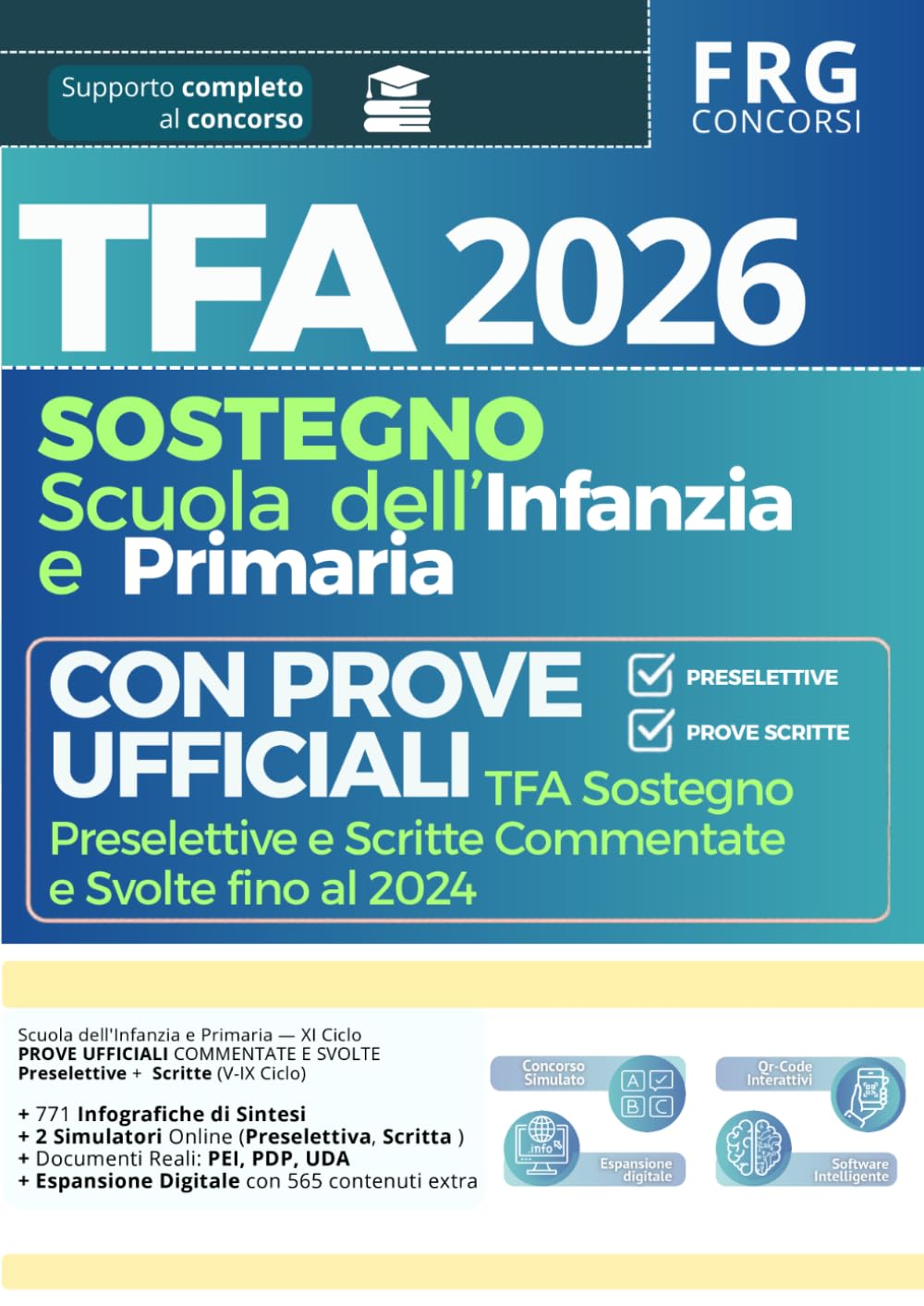 TFA Sostegno 2026 Infanzia e Primaria — XI Ciclo. Manuale con teoria e quiz, prove ufficiali (preselettive + scritte svolte V-IX Ciclo), 2 simulatori online. Documenti inclusi: PEI, PDP, UDA