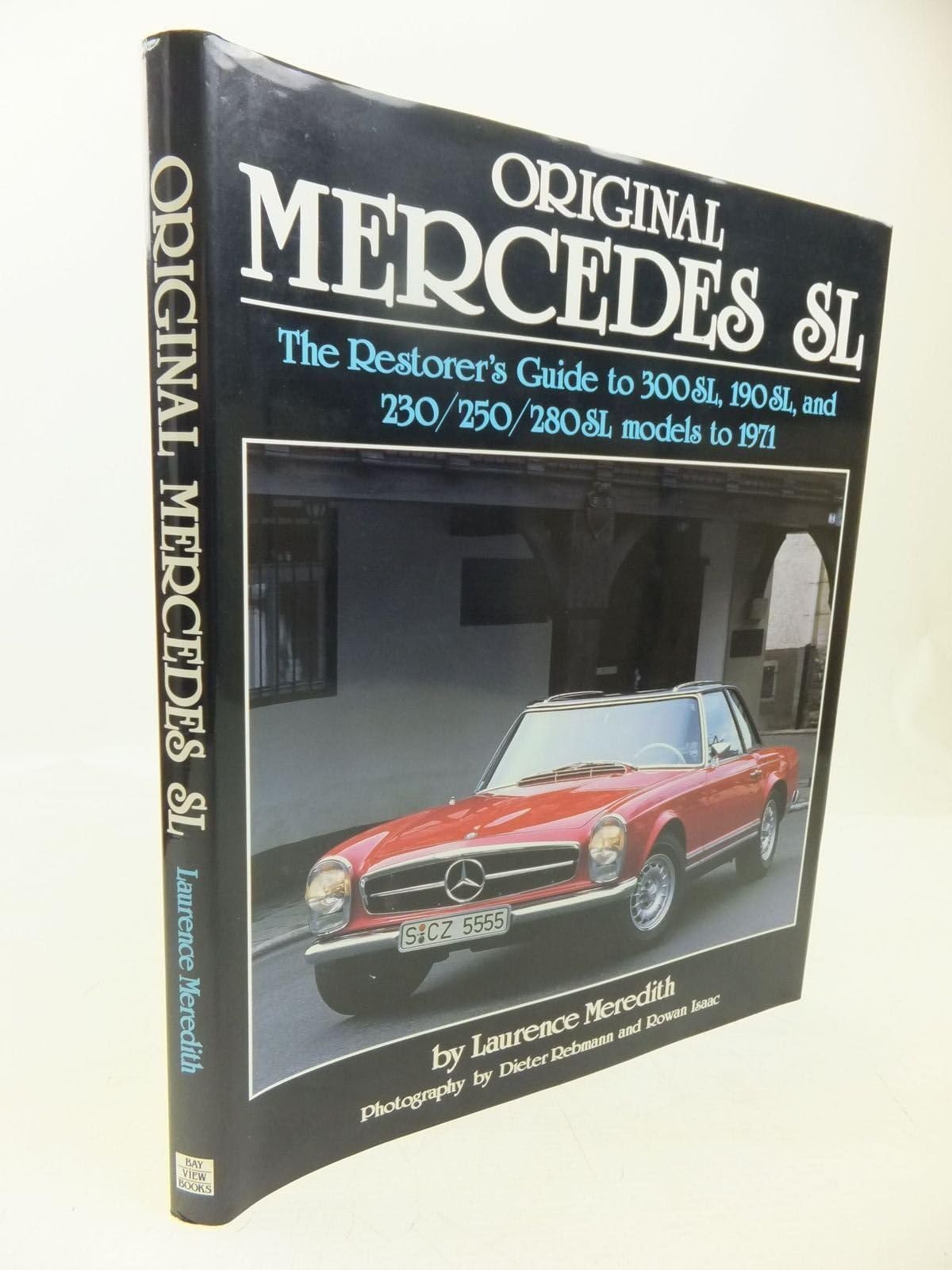 Original Mercedes SL: The Restorer's Guide to 300SL, 190SL and 230/250/280SL Models (Original S.)
