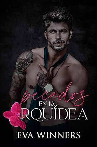 Pecados en la Orquídea : Romance mafioso (Spanish Edition)