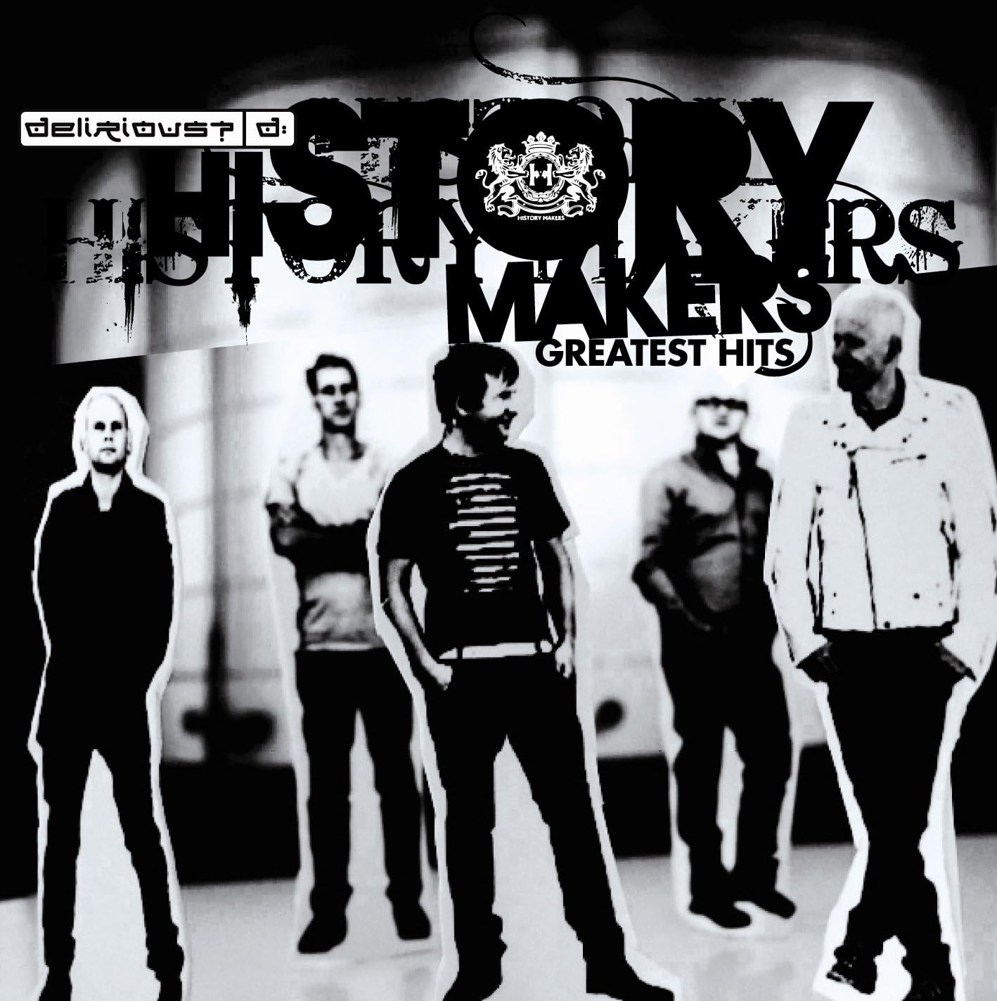 History Makers Greatest Hits Delirious? Amazon.ca Music