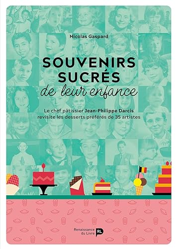 Souvenirs sucrés de leur enfance: Le chef pâtissier Jean-Philippe Darcis revisite les desserts préférés de 35 artistes