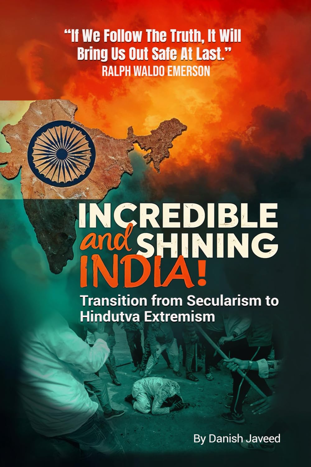 Incredible and Shining India!: Transition from Secularism to Hindutva Extremism