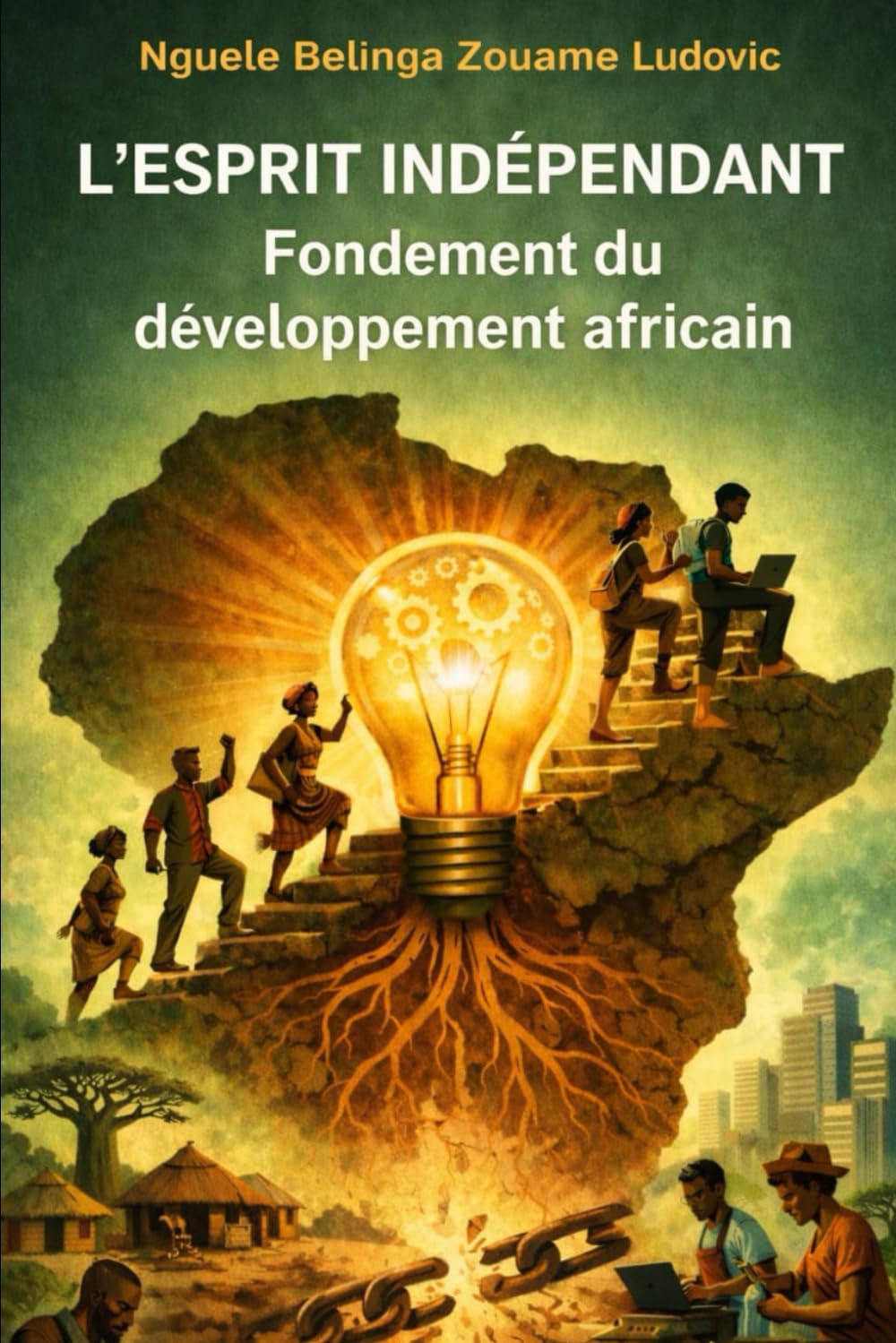 L’ESPRIT INDÉPENDANT: Fondement du développement africain