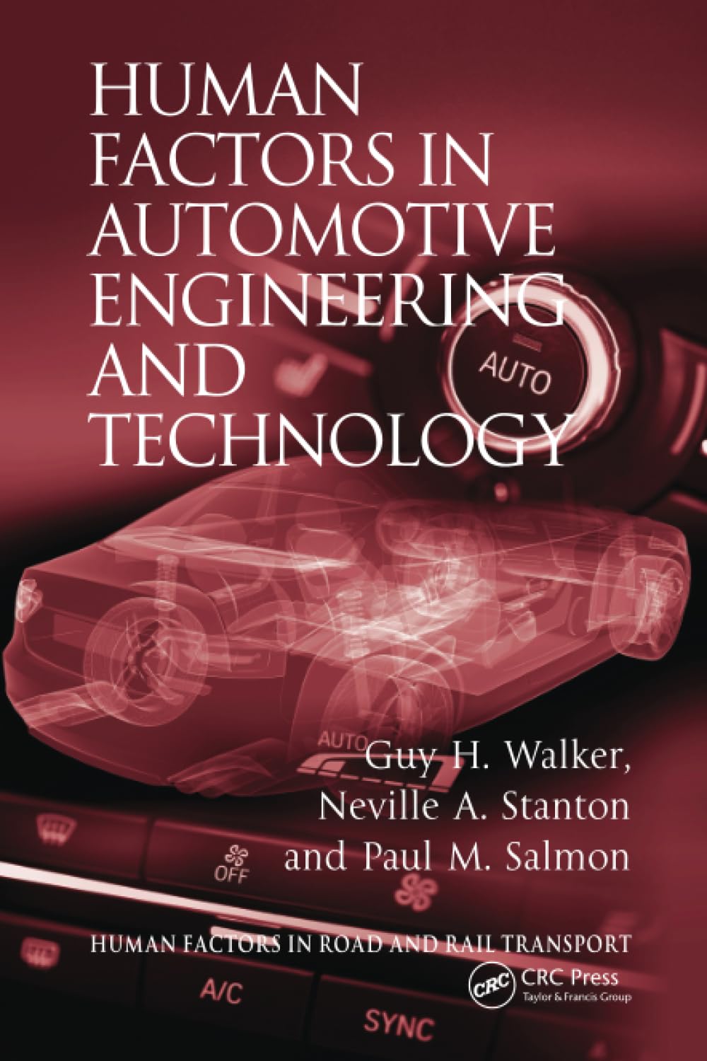 Human Factors in Automotive Engineering and Technology (Human Factors in Road and Rail Transport)